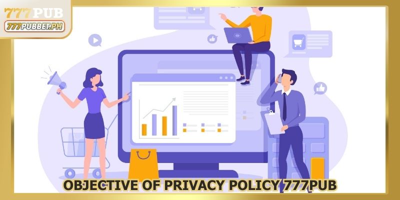 Objective of Privacy Policy 777PUB