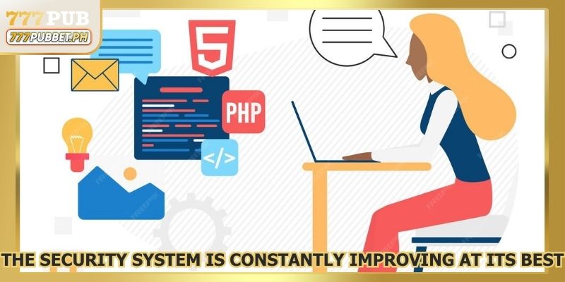 The security system is constantly improving at its best