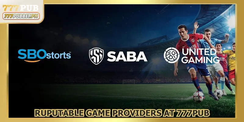 Reputable game providers at 777PUB