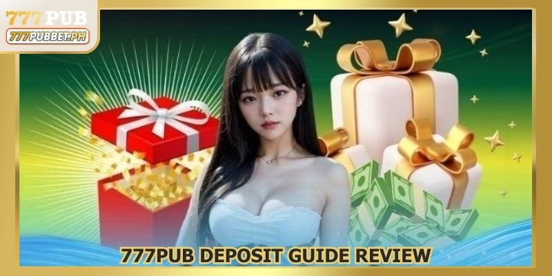 777PUB Deposit Guide Review