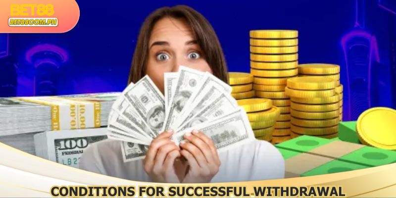 Important criteria for successful withdrawal