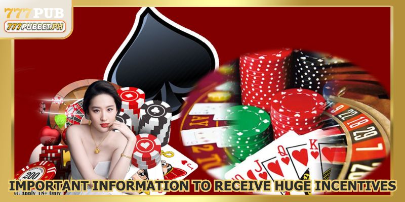 Important information to receive huge incentives